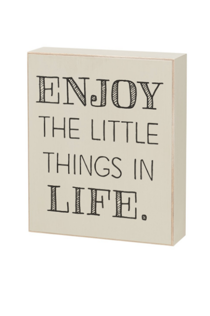 Enjoy The Little Things Box Sign